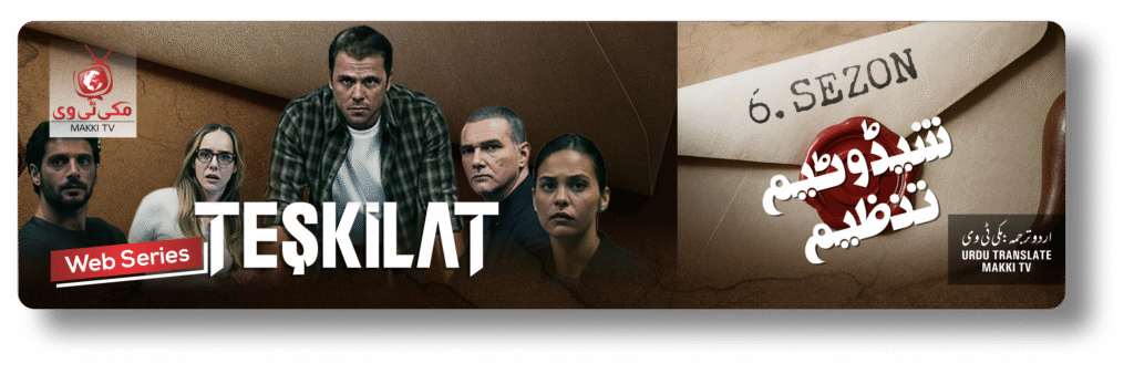 Teskilat Season 6 In Urdu Subtitles